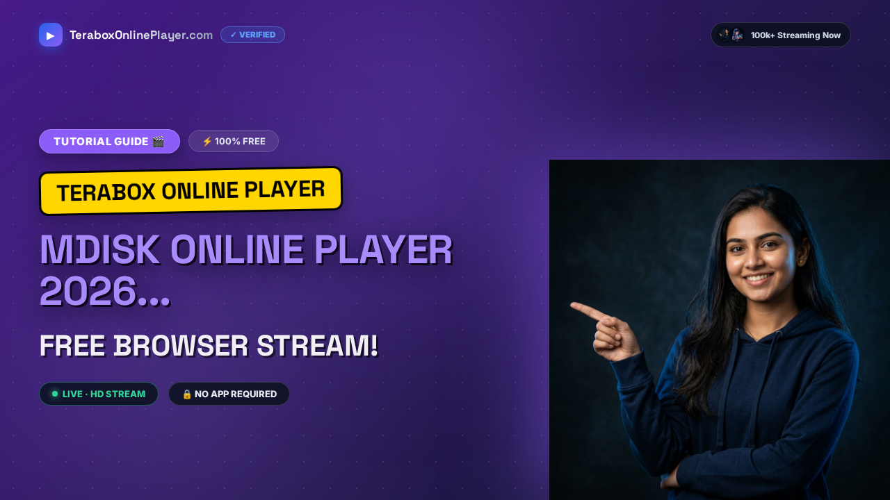 MDisk online player 2026 — instant browser streaming — Complete 2026 Browser Guide